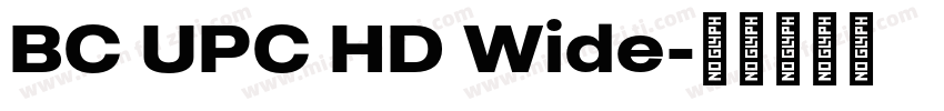 BC UPC HD Wide字体转换